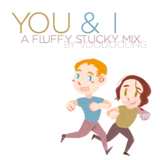 You & I - A Fluff Stucky mix