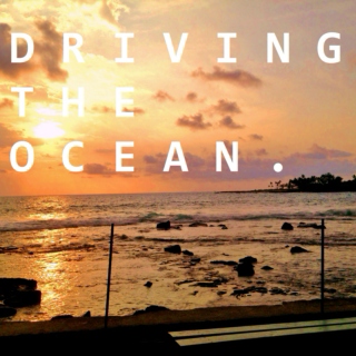 Driving The Ocean .