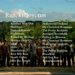 Run, killjoy, run
