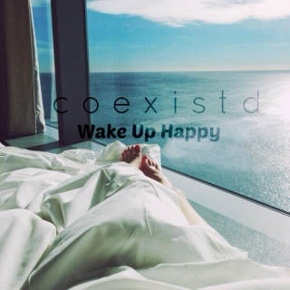 Wake Up Happy 