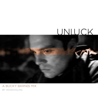 Unluck - A Bucky Barnes Mix