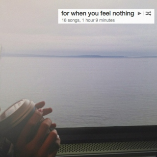 for when you feel nothing