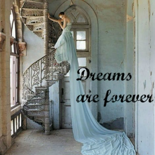 dreams are forever