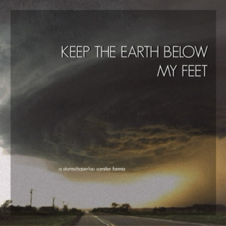 keep the earth below my feet