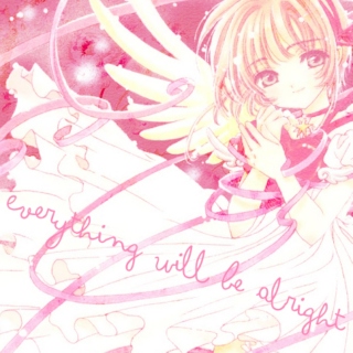 Everything Will Be Alright [a Sakura Kinomoto fanmix]