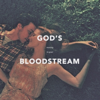 God's Moving In Your Bloodstream