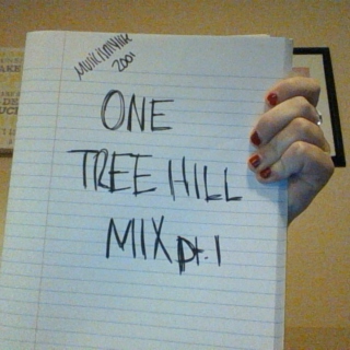 One Tree Hill Mix<3