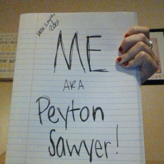 Me aka Peyton Sawyer