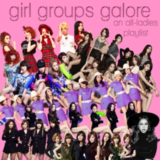 Girl Groups Galore