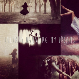 Lullaby Haunting My Dream