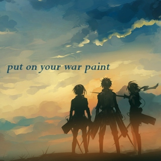 put on your war paint 