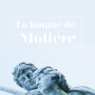 La langue de Molière (part II)