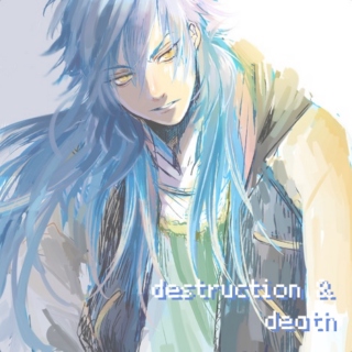 destruction & death