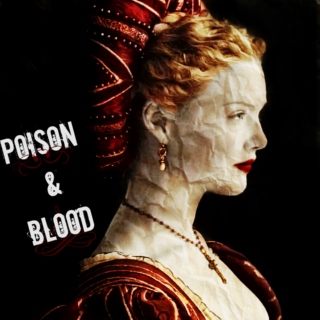  ✘ Poison & Blood 