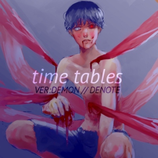 time tables VER:DEMON // DENOTE
