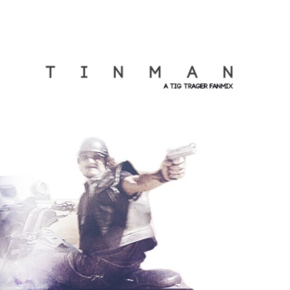 Tin Man; A Tig Trager mix