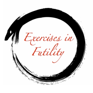 Exercises in Futility
