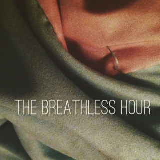 the breathless hour
