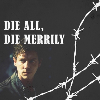 Die All, Die Merrily