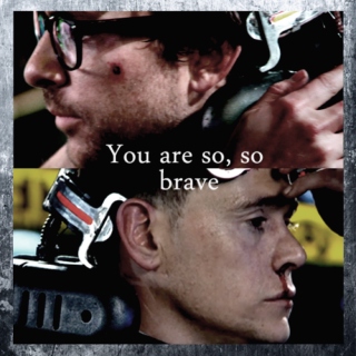 You are so, so brave