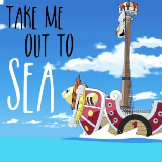 take me out to sea