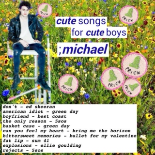 cute songs for cute boys ;michael