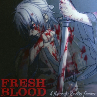 Fresh Blood: A Hakuouki Rasetsu Mix