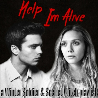 Help, I'm Alive - Winter Soldier & Scarlet Witch playlist