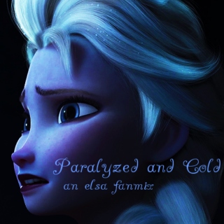 Paralyzed and Cold