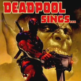 Deadpool sings