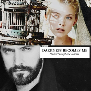 darkness becomes me