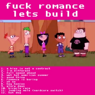 fuck romance lets build
