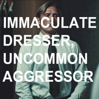 Immaculate Dresser, Uncommon Agressor