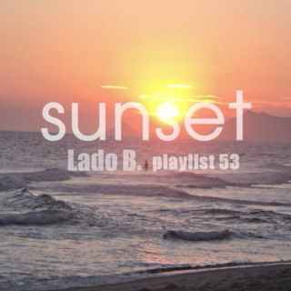 Lado B. Playlist 53 - sunset
