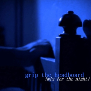 grip the headboard
