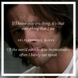 helplessness blues.