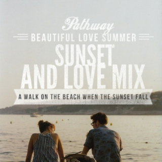 SUNSET AND LOVE MIX,A walk on the beach to watch the sunset fall