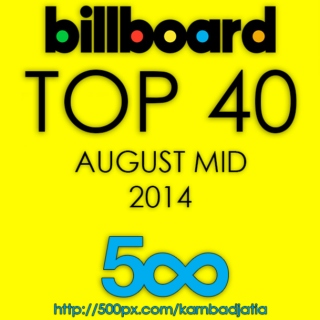 Billboard Top 40 (US) August Mid 2014