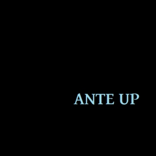 ante up