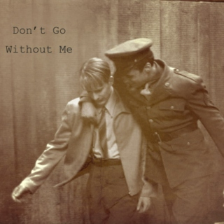 Don't Go Without Me