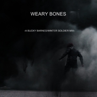 weary bones