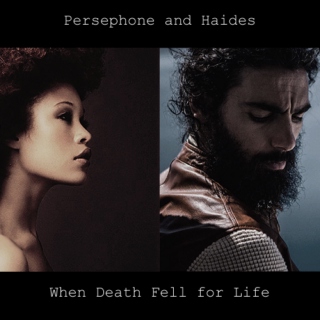Persephone and Haides - When Death Fell for Life