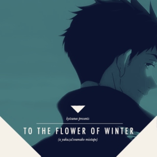 the flower of winter