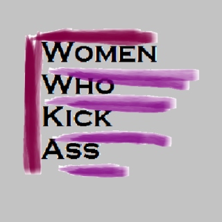 Women Who Kick Ass
