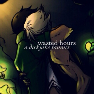 wasted hours