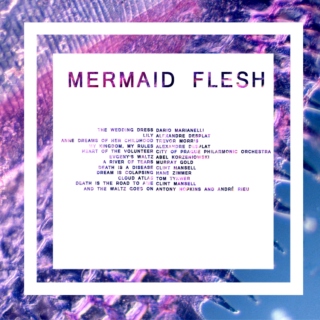 Mermaid Flesh