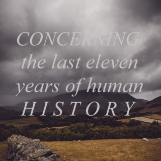 Concerning the last eleven years of human history