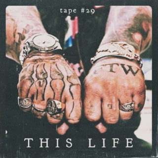 TAPE #29: This Life