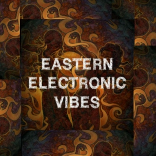 Eastern Electronic Vibes
