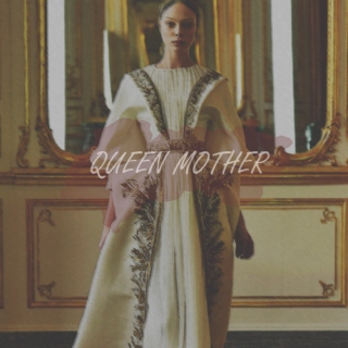 Queen Mother. 